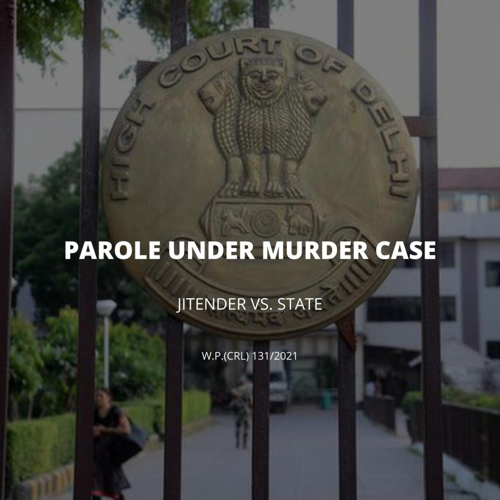 Parole Under Murder Case