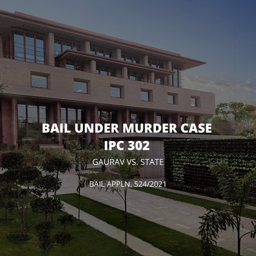 Bail Under Murder Case: IPC 302